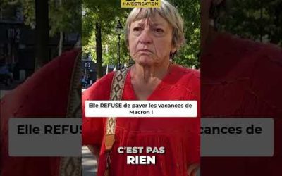 Elle REFUSE de payer les vacances de Macron !