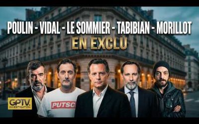 POULIN, VIDAL, LE SOMMIER, TABIBIAN, MORILLOT : l’union des médias indépendants | GPTV INVESTIGATION