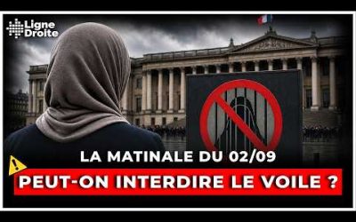 Comment interdire le port du voile en France ? – La matinale du 2 septembre