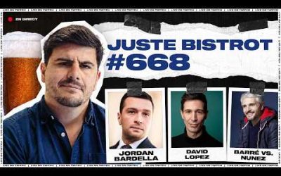 Bardella antisémite : case départ ? + Pierre-Emmanuel Barré vs. Nunez (Juste Bistrot #668)