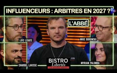 Influenceurs : arbitres de la présidentielle ? Bistro Libertés avec L’Abbé – TVL