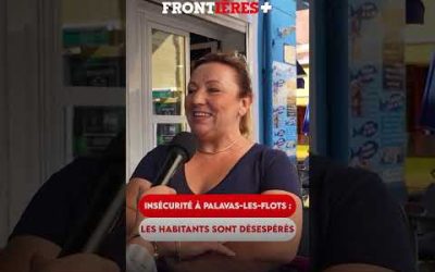 INSÉCURITÉ À PALAVAS-LES-FLOTS : LES HABITANTS SONT DÉSESPÉRÉS