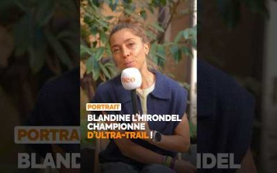 Blandine L’Hirondel, championne d’ultra-trail !