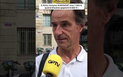 À Paris, certains SURVIVENT avec 1 200 € quand d’autres gagnent 8 000 € !