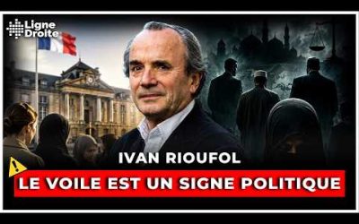 « Le voile n’est pas un signe religieux, c’est un signe politique ! » – Ivan Rioufol
