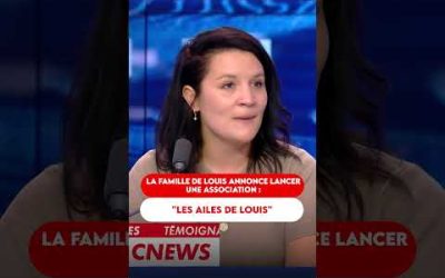 LA FAMILLE DE LOUIS ANNONCE LANCER UNE ASSOCIATION : LES AILES DE LOUIS »