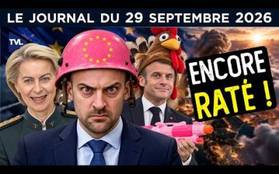 Défense européenne : l’ultime humiliation de Macron ? – JT du mardi 29 septembre 2026