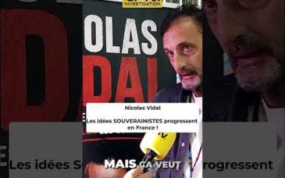 Les idées SOUVERAINISTES progressent en France ! – Nicolas Vidal