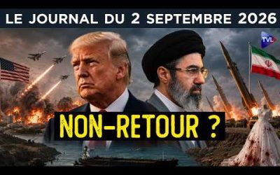 Iran – USA : Mariage sanglant, paix en suspens – JT du mercredi 2 septembre 2026