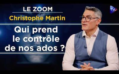 Écrans, wokisme, IA : qui éduque encore nos adolescents ? Zoom – Christophe Martin – TVL