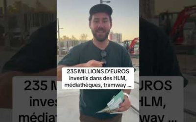 235 MILLIONS D’EUROS INVESTIS DANS DES HLM, TRAMWAY, MÉDIATHÈQUE
