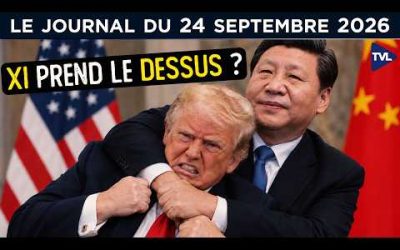 Trump déroule le tapis rouge à Xi Jinping – JT du jeudi 24 septembre 2026