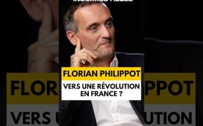 FLORIAN PHILIPPOT : VERS UNE RÉVOLUTION EN FRANCE ?