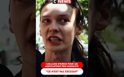1 MILLIARD D’EUROS POUR LES ASSOCIATIONS PRO-MIGRANTS : « CE N’EST PAS EXCESSIF